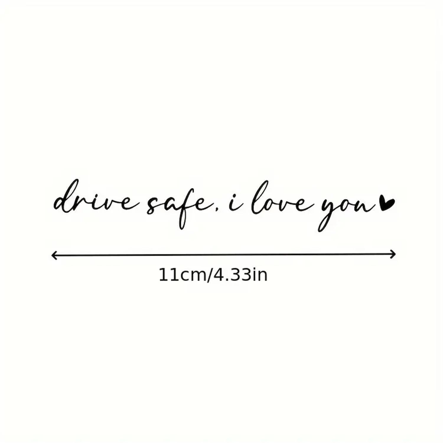 Drive Safe I Love You Mirror Decal – Affectionate Safety Reminder