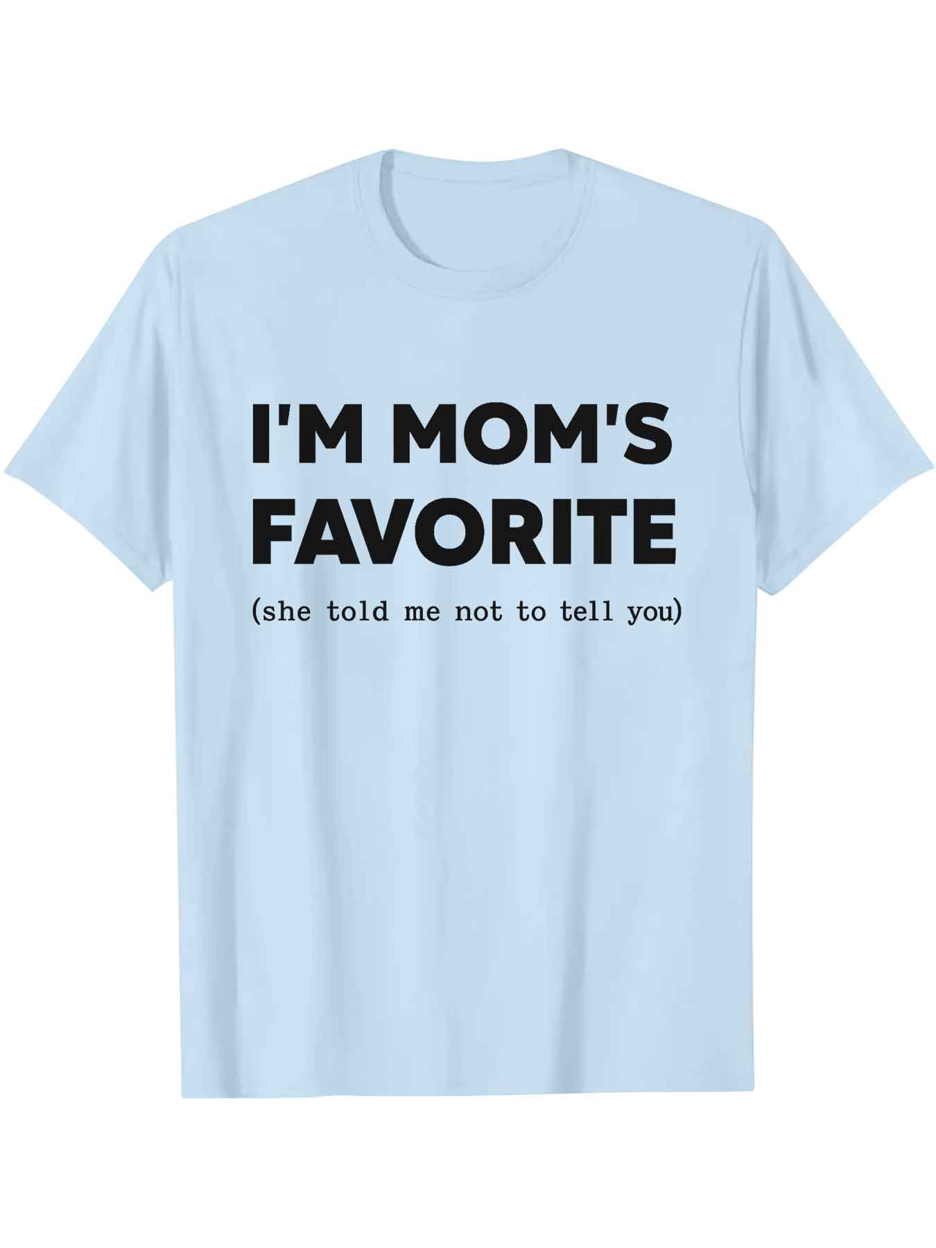 Funny Moms Favorite Son Daughter I'm Mom's Favorite T-Shirt Golf Gift for Men and Women Summer Wear Garment