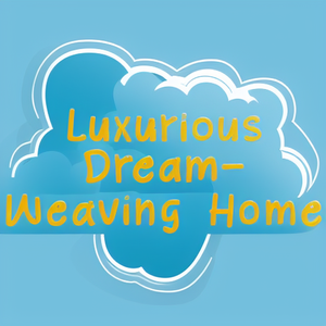 Luxurious Dream-Weaving Home