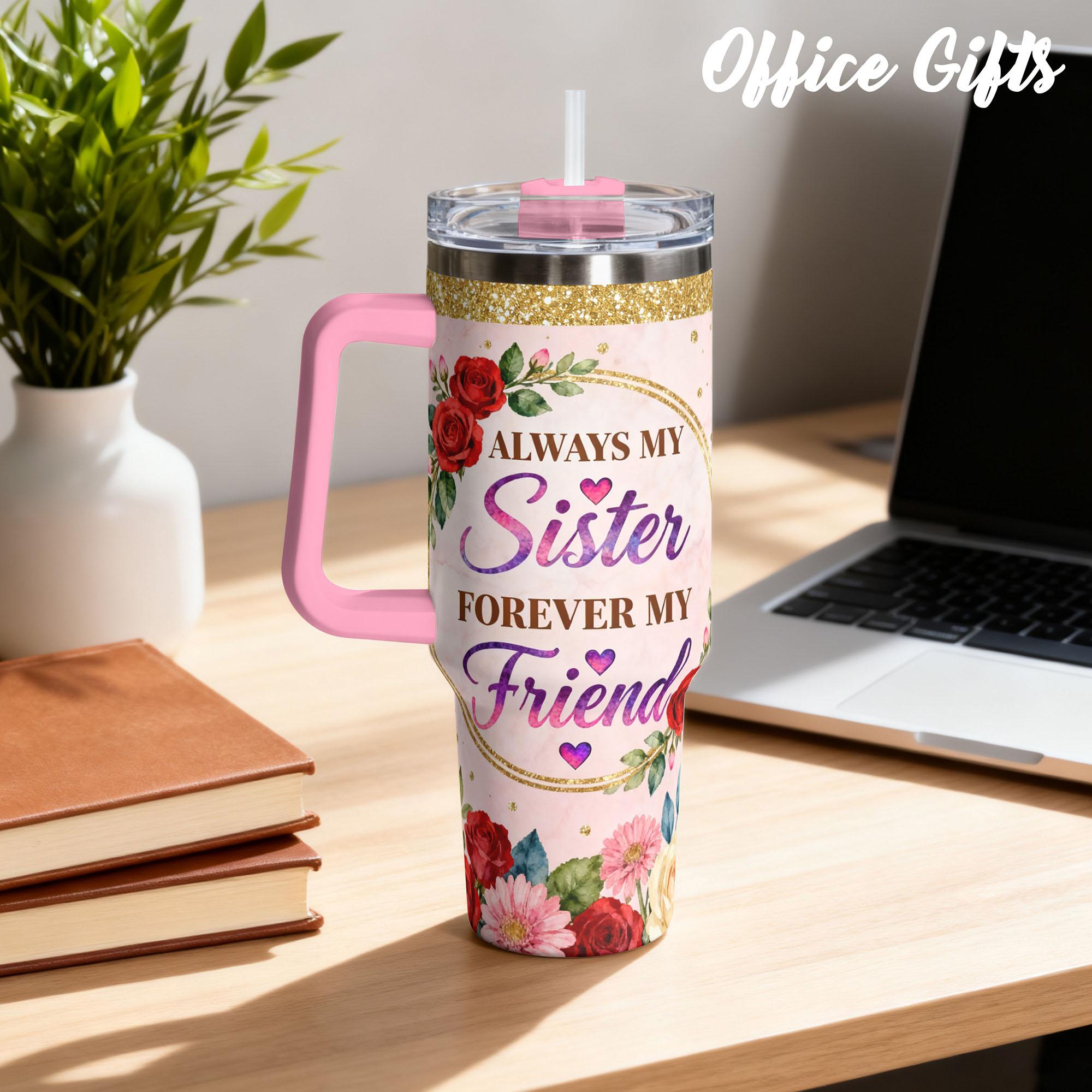 Stainless Steel Insulated Tumbler, Leak Resistant Tumbler, Drinkware Tumbler, 1 Pc 40 oz/30 oz/22 oz Water Bottle, Always My Sister Forever My Friend Floral Design, Double-Layer Leakproof Large-Capacity Cup for Gym, Hiking and Travel