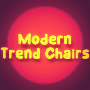 Modern Trend Chairs