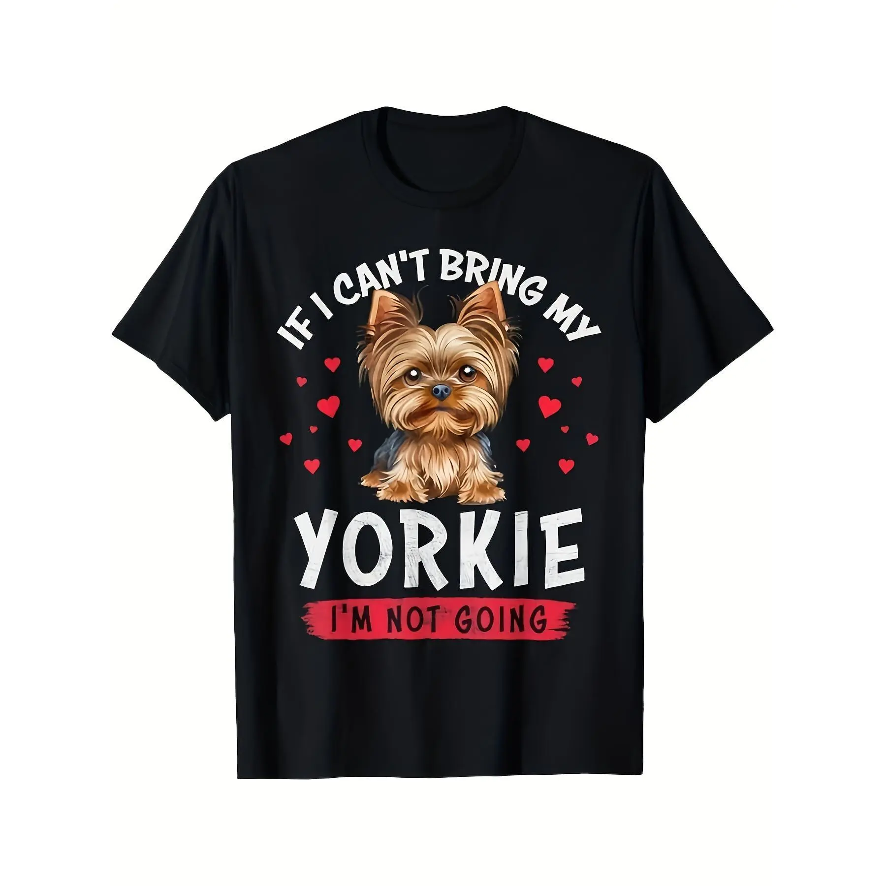 Men's Funny Yorkie Dog Lover T-Shirt - "If I Can't Bring My Yorkie I'm Not Going" Graphic Tee with Yorkshire Terrier & Hearts Design, Black Cotton Crew Neck Casual Shirt for Yorkie Owners, Music Festivals & Casual Attire