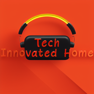 Tech Innovated Home