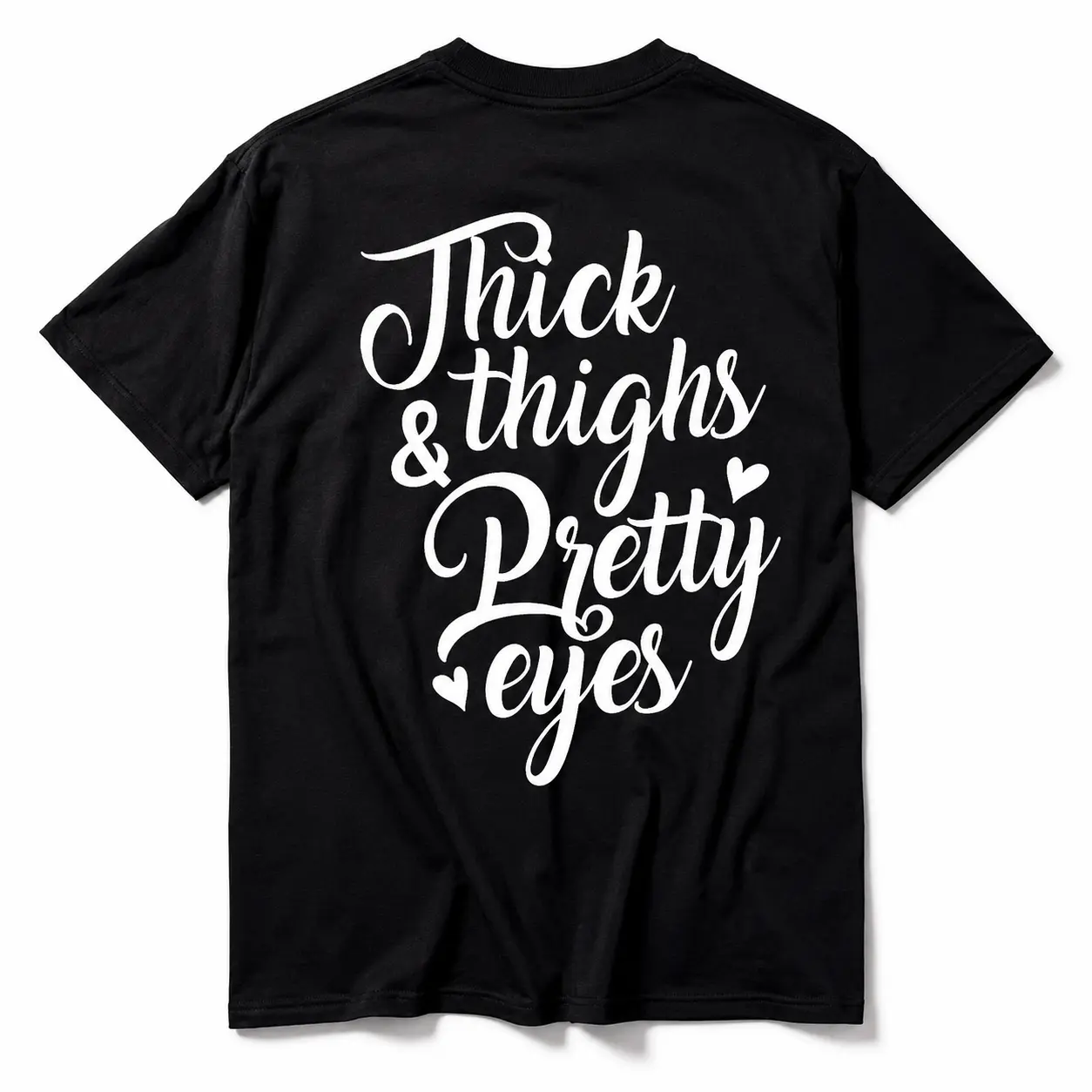 THICK THIGHS & PRETTY EYES PRINT WOMEN'S T-SHIRT, Ladies Summer Outfit, Gift For Women, Mothers Day Gift, Gift For Girl Friend