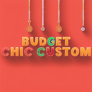 Budget Chic Custom Budget Chic Custom
