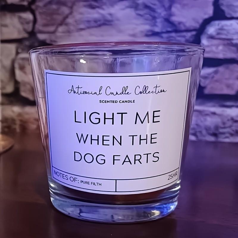 Funny Pet Theme Scented Candle Labels, 'light Me When Dog Farts' Fun Fragrance Stickers, 25-Hour Burn Time, Anti-Social Series Gift Stickers