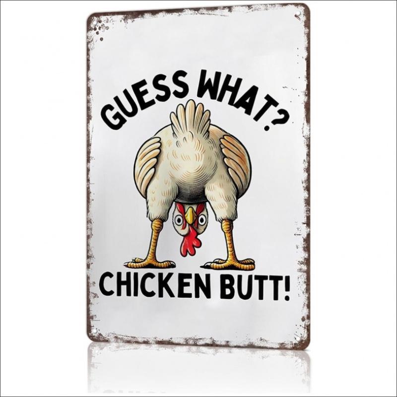 Funny Chicken Coop Metal Sign - "Guess What? Chicken Butt" Poster Mural - Suitable for Farmhouse, Outdoor Courtyard Decoration, and Home Decoration