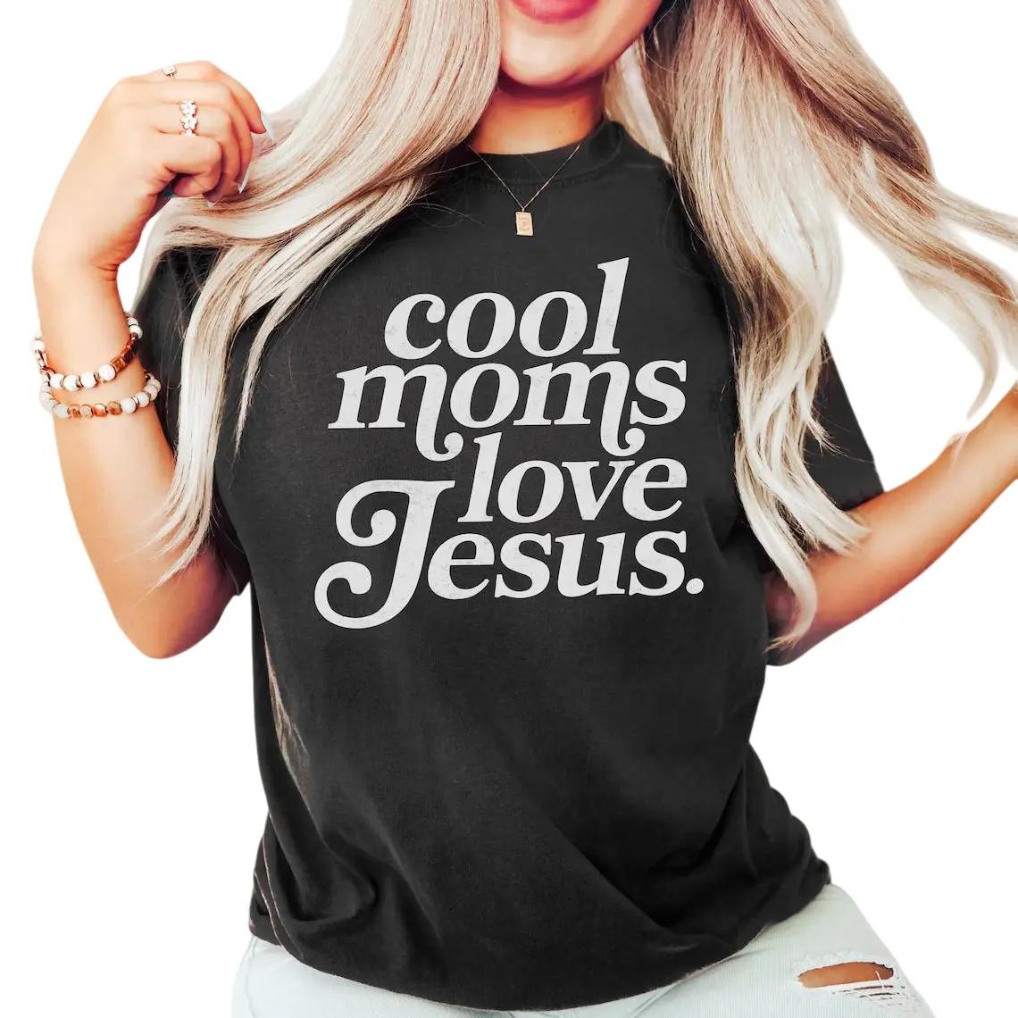 Cool Moms Love Jesus T-Shirt Praying Mama Religious Mom Inspirational Tee Cotton Classic Fit Soft Breathable Material Faithful Mother Casual Top