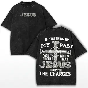 230G Washed Double‑Sided Printed T‑Shirt, If You Bring Up My Past You Should Know That Jesus Dropped The Charges Letter Cross Pattern Tee, Retro Streetwear 100% Cotton Casual Top, Religious Christian Faith Summer Holiday Gift