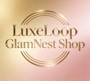 LuxeLoop GlamNest Shop