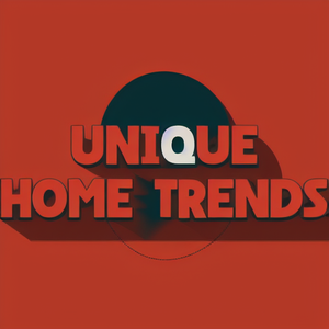 Unique Home Trends