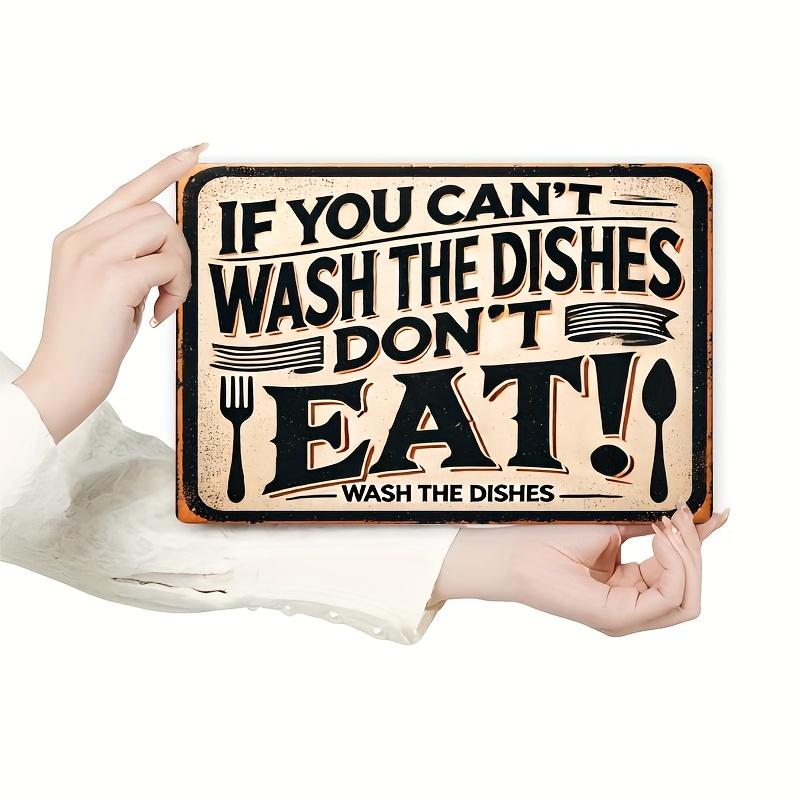 Vintage Metal Signs with The Saying "If You Can'T Wash The Dishes, Don'T Eat" - 8X12 Rustic Wall Art Ideal for Home, Dining, And Both Interior And Exterior Decoration, Great for Kitchen And Room Decor