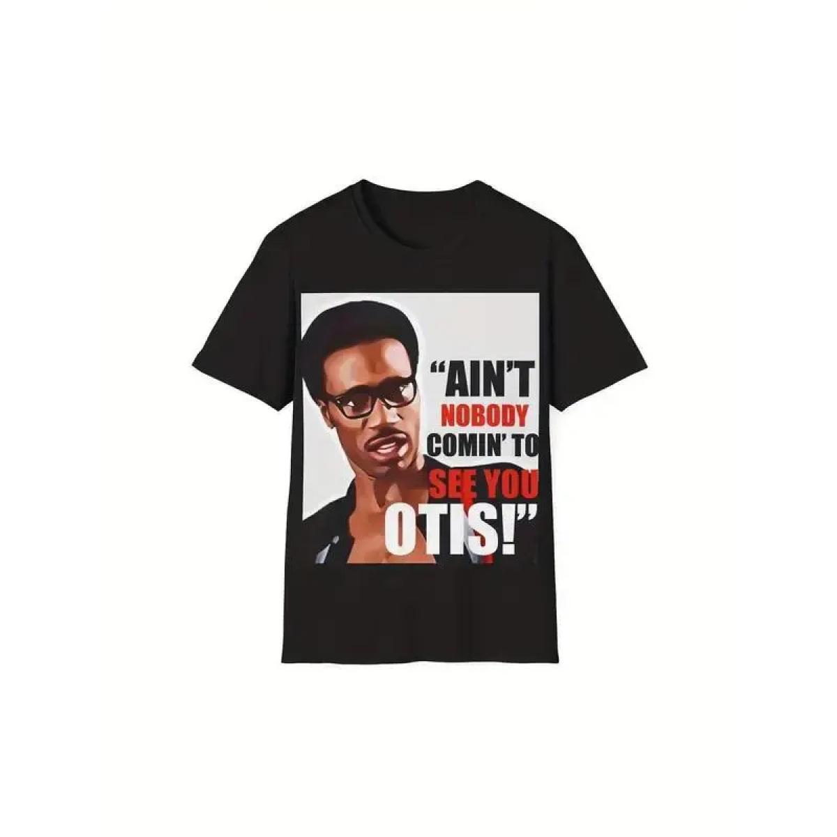 "Otis, no one is visiting you" Funny T-shirt - Black casual short-sleeve round neck, 230 grams, comfortable for all seasons, pure cotton, regular fit, funny T-shirt