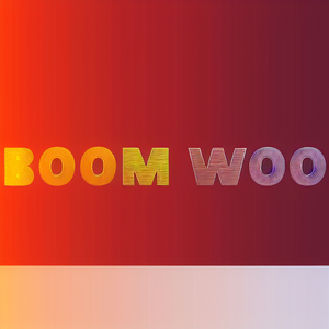 BOOM WOO