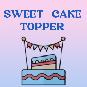 Sweet Cake Topper