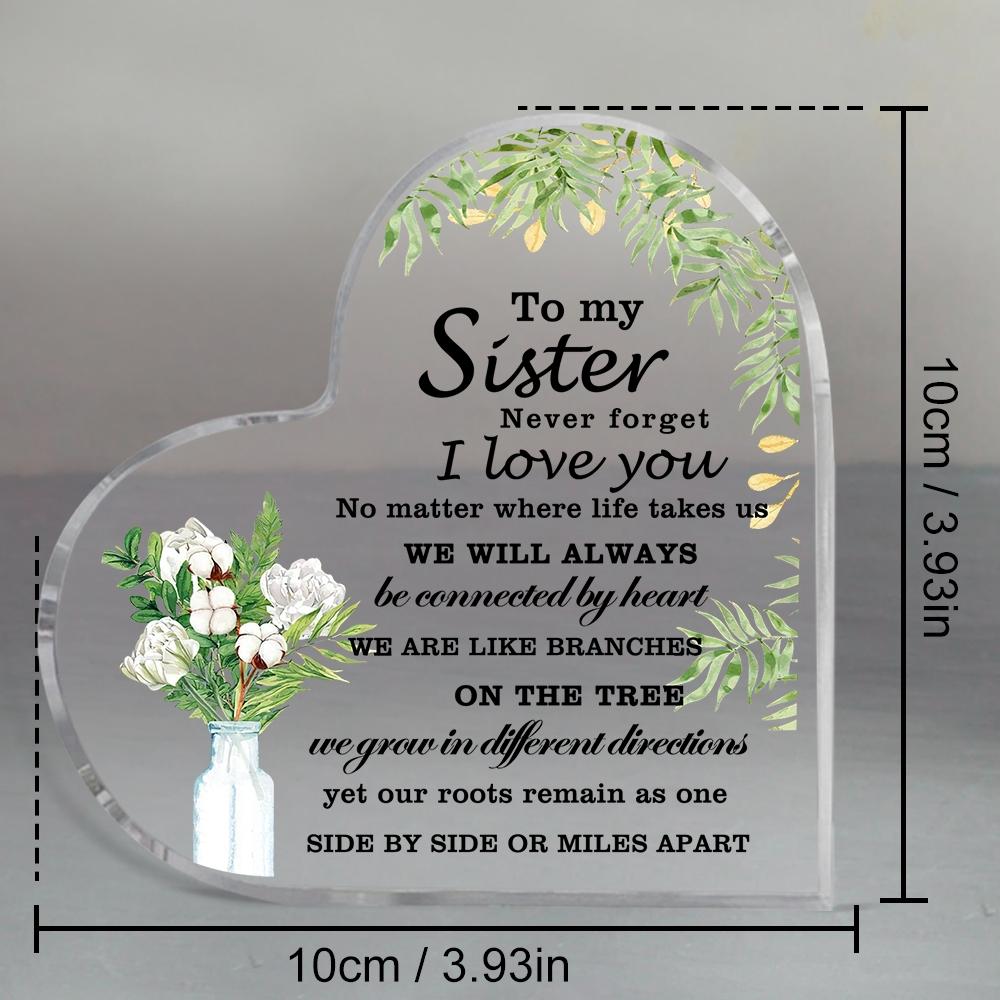 1pc Sister Gift Acrylic Heart Shaped Paperweight, Acrylic Plaque Memorial Gift with Inspirational Quote, Valentine's Day & Birthday Present
