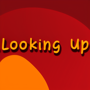 Looking Up
