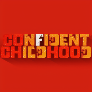 Confident Childhood