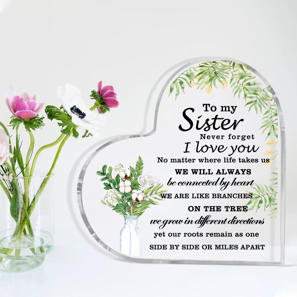1pc Sister Gift Acrylic Heart Shaped Paperweight, Acrylic Plaque Memorial Gift with Inspirational Quote, Valentine's Day & Birthday Present