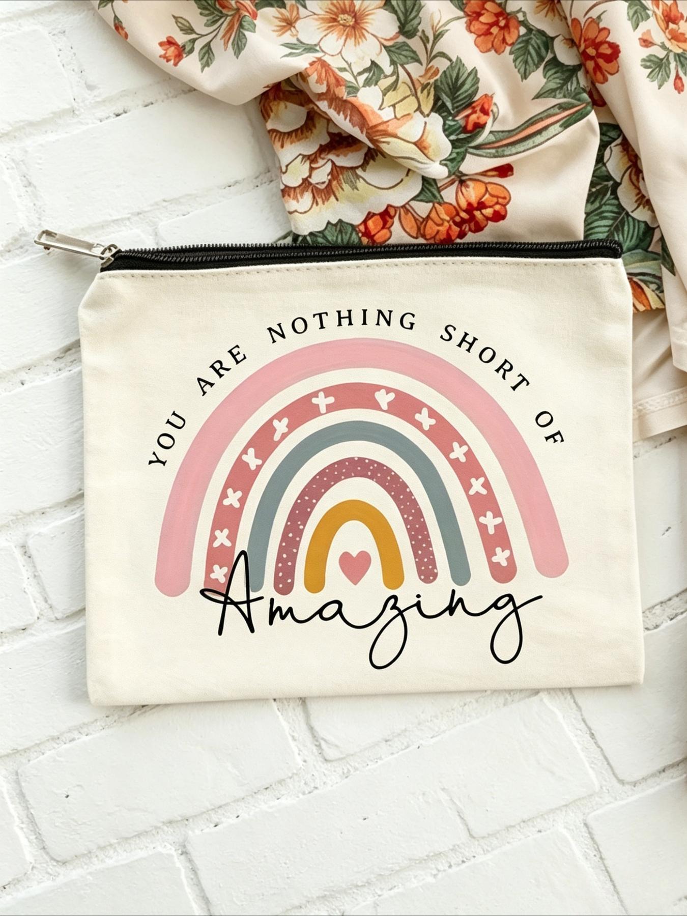 1 Inspirational Rainbow Makeup Pouch - "You Are Absolutely Amazing" Design, Zipper Closure, the Perfect Gift for Women, Best Friends, Sisters, Wives, Teachers, and Nurses - Cosmetic Storage | Motivational Accessories | Easy-Care Fabric