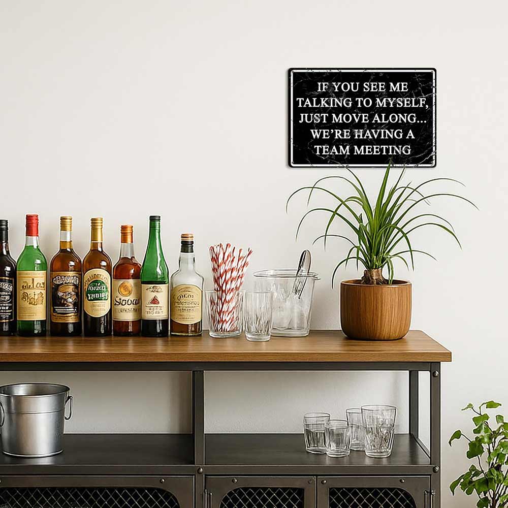 If You See Me Talking To Myself Team Meeting Funny Metal Sign 12x8 In Aluminum, Vintage Sarcastic Tin Sign for Office, Man Cave, Home Decor, Retro Funny Office Wall Art, 12x8 Inch Aluminum Plaque