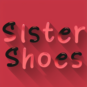 Sister Shoes