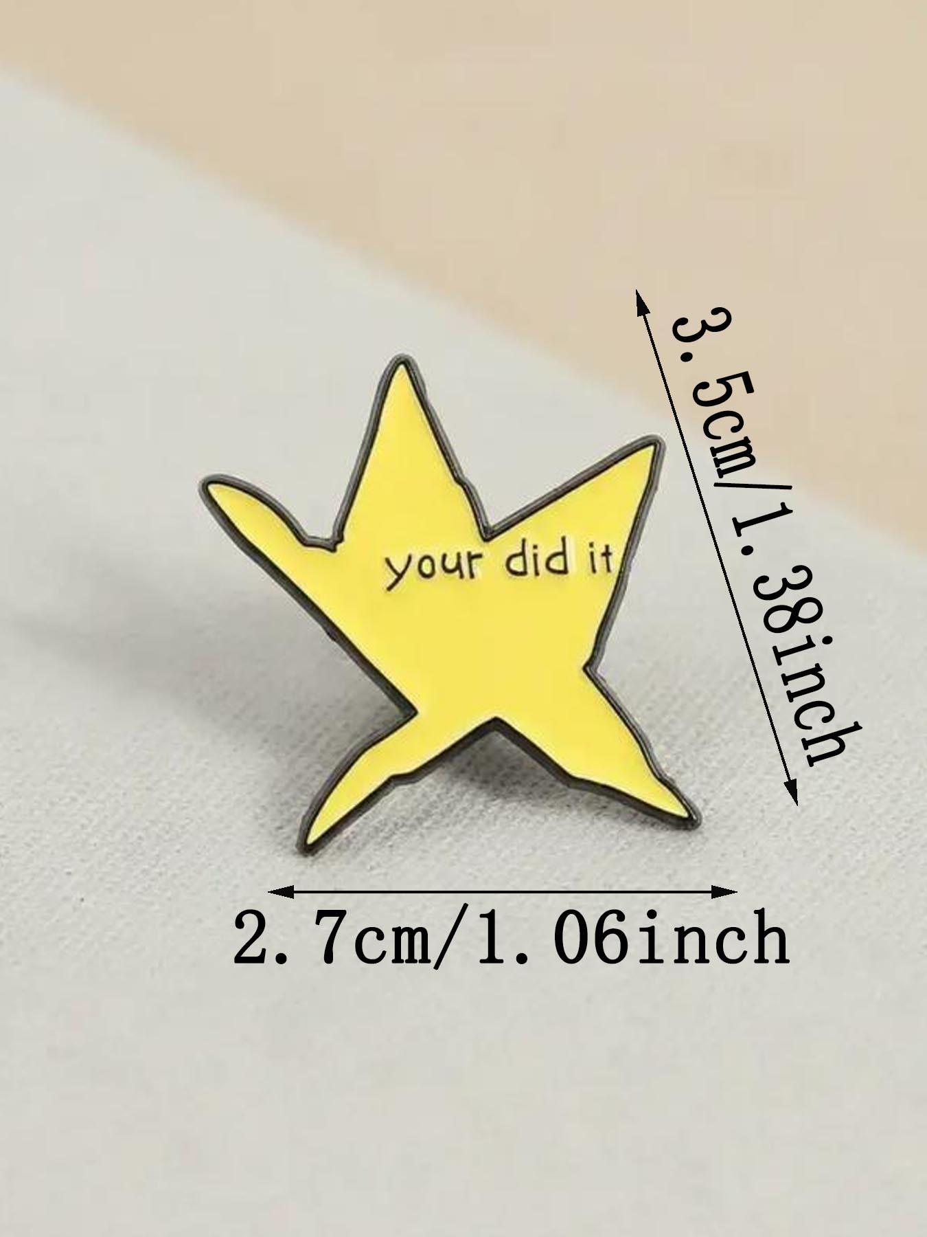 1pc Cute Star Pin Badge--YOUR DID IT, Creative Star Design Brooch, Encouragement Brooch, Fashion Accessories For Men And Women, Cute Enamel Pin, Suitable For Backpacks, Jeans, Scarves, Hat Decoration, Jewelry