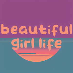 beautiful girl life beautiful girl life