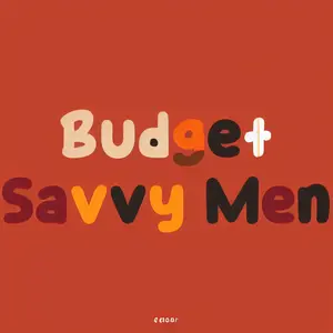 Budget Savvy Men