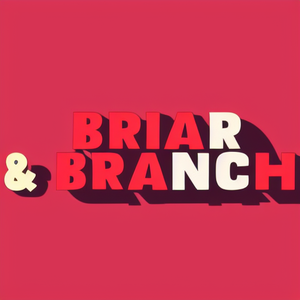 Briar & Branch