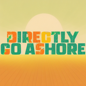 Directly Go Ashore