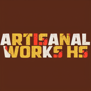 Artisanal Works HS