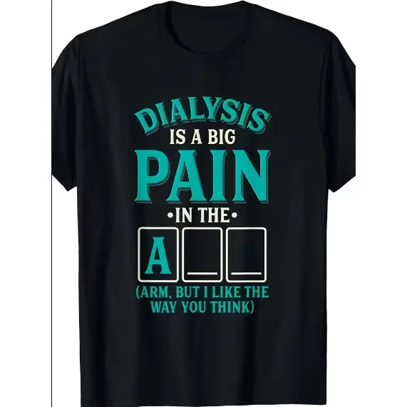 Funny Dialysis Gift Unisex T-Shirt |  Summer Short-Sleeved Printed Crew Neck Pure  T-Shirt, Same Style for Men and Women, All-Season Wear