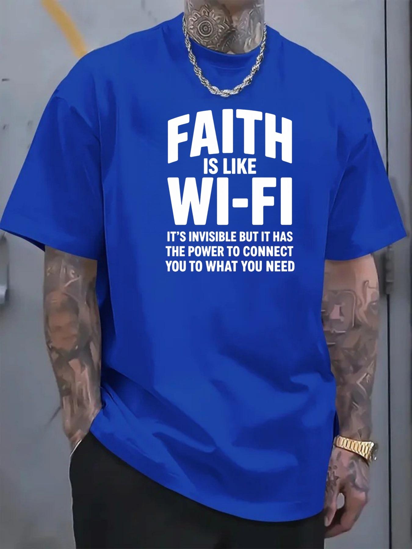 Men's T-shirt with printed text design "Faith Is Like Wi-Fi", simple, trendy and suitable for casual daily wear