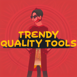 Trendy Quality Tools