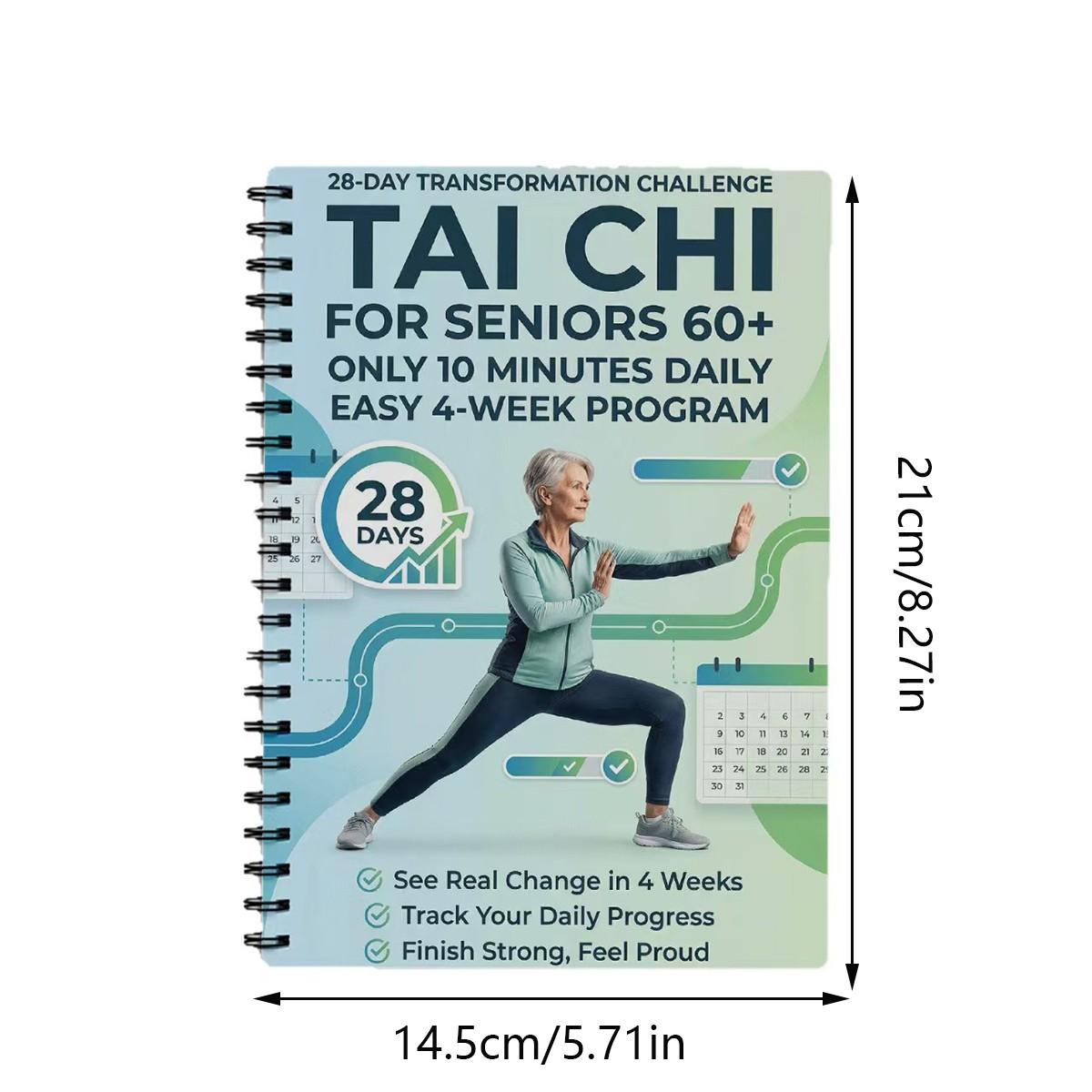 Senior & Beginner Tai Chi Practice Manual, Spiral Bound, Gradual Daily Exercises, Gentle Movements for Fitness, Training, Step-By-Step Guide, Workbook Journal