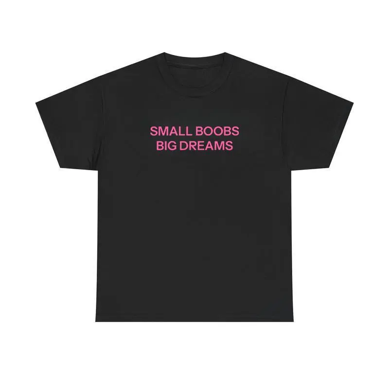 Women's Cotton Shortsleeve T-Shirt - Seamless Fabric, Graphics Print, "Small Boobs Big Dreams" Design