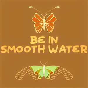 be in smooth water