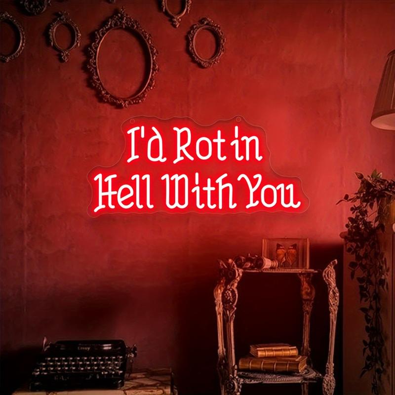 I'd Rot in Hell With You neon sign, gothic wedding neon sign, gothic wedding favors, gothic home decor, halloween wedding favors, usb powered, great as a valentines day gift for couples getting together in a man cave bedroom.