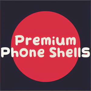 Premium Phone Shells
