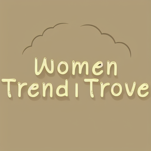 Women Trend Trove