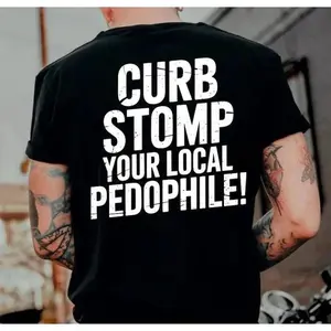 Bold Statement T-Shirt: Curb Stomp Your Local PEDOPHILE, Graphic Sweatshirt, Unisex Casual Hoodir, Unique Gift, Streetwear