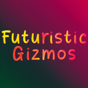 Futuristic Gizmos