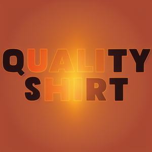 Quality Shirt