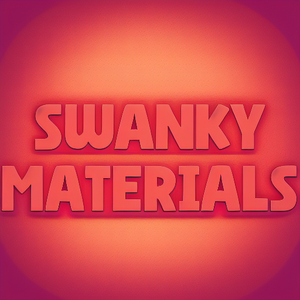 Swanky Materials