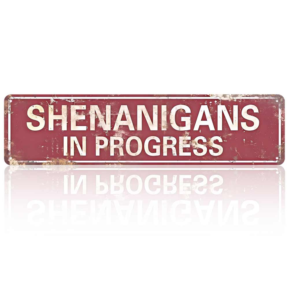 16x4 Inch Aluminum Metal Sign "SHENANIGANS IN PROGRESS" Funny Vintage Rustic Wall Decor for Home Bar Garage Man Cave Game Room Patio Party Decorative Plaque Weatherproof Durable Novelty Wall Art Humorous Gift for Friends Family