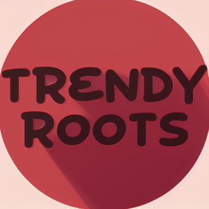 Trendy Roots