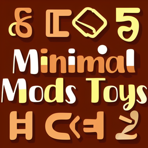 Minimal Mods Toys