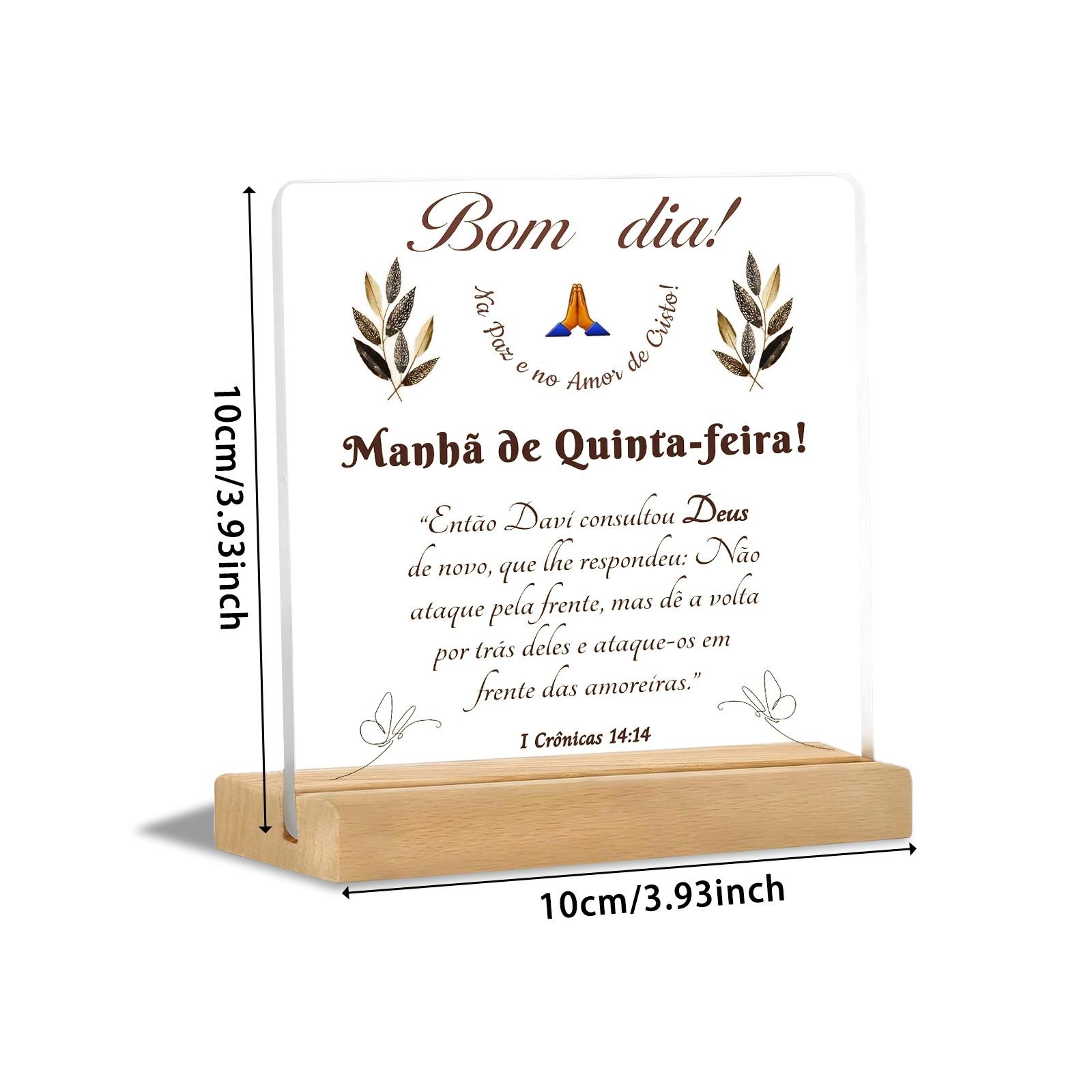 Bom Dia Thursday Morning Scripture Acrylic Plaque, Religious Home Decoration, Holiday Gift, Desktop Ornament with Wooden Base