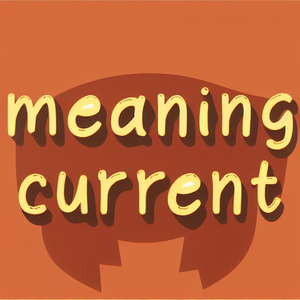 meaning current